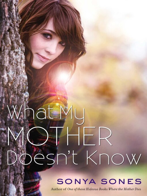 Title details for What My Mother Doesn't Know by Sonya Sones - Wait list